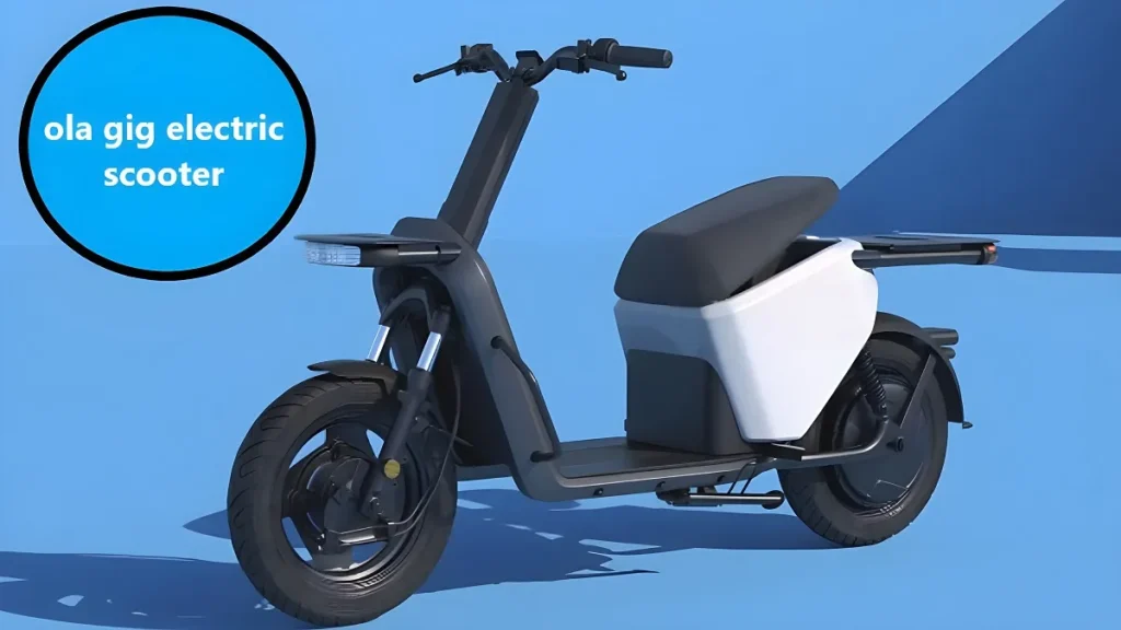 45 किलोमीटर की टॉप स्पीड और 157 किलोमीटर की रेंज के साथ आज ही खरीदें ola gig electric scooter को ,देखे कीमत और मोटर पावर को क्या है 2 ola gig electric scooter